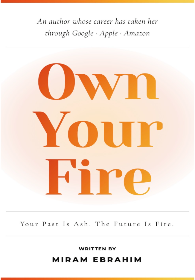 Own Your Fire by Miram Ebrahim